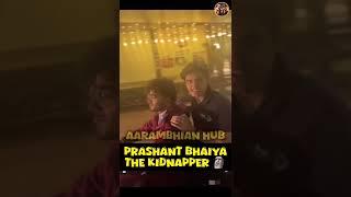 Prashant Bhaiya The Kidnapper  || Aarambhian Hub || #nexttoppers