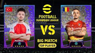 BIG MATCH | eFootball™ EUROPEAN LEAGUE | MUCAHIT21 VS LUXWAY_URMA7 | ESPORTS EUROPE LEAGUE