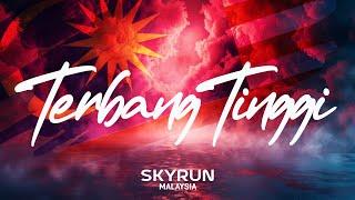 'TERBANG TINGGI' - Skyrun Malaysia  Theme Song