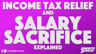 Tax Relief and Salary Sacrifice