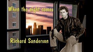 when the night comes Richard Sanderson official video