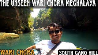 Wari Chora || The Unseen Wari Chora || South Garo hills Meghalaya || Tourist Destination 2023