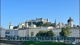 Die Festung Hohensalzburg, Salzburgs majestätische Vergangenheit.