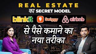  Real Estate Ka Secret Model! Blinkit, Swiggy & Airbnb Se Paise Kamaane Ka Naya Tareeka! 