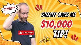 Sheriff's Deputy Gave Me a $10,000 Tip
