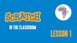 Africa Code Week: Scratch in the Classroom - Lesson 1