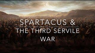 Spartacus & The Third Servile War