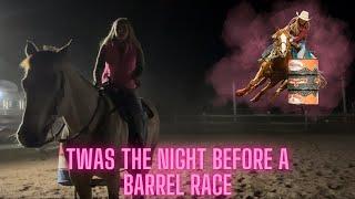 Twas the Night Before a Barrel Race!