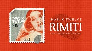 Ihan X Twelve - Rimiti (البصمة)  - Directed By Ahmed Zitouni