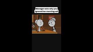 Manager asks why you ignored her morning call - Audio credit:  @emfandango