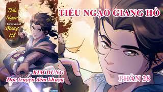 Tiếu Ngạo Giang Hồ Phần 28 -Kim Dung- Đọc truyện đêm khuya VOV Audio Radio Lệnh Hồ Xung