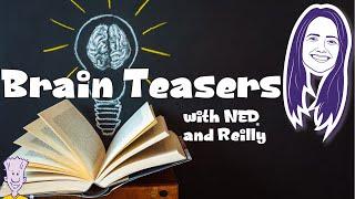 Brain Teasers with NED and Reilly: A NED Short