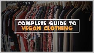 Complete Guide To Vegan Clothing (Non-Graphic)