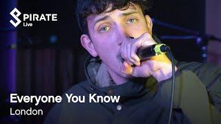 Everyone You Know Full Performance | Pirate Live