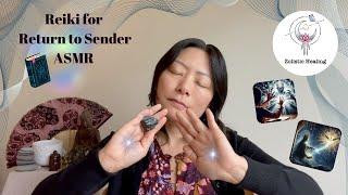 Return to Sender | Evil Eye, Negative Attacks | Cord Cutting | ASMR Reiki Energy & Sound Healing