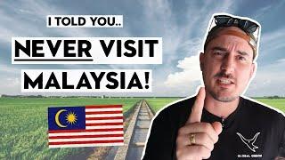 Why You Should Never Visit Malaysia