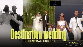 Unforgettable Wedding Moments :  Destination wedding in Central Europe