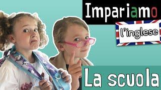 INGLESE PER BAMBINI - 16 - La Scuola