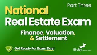  Pass the REAL ESTATE EXAM! Part 3 - Finance, Valuation & Settlement