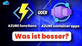 Docker + Azure: Container Apps vs. Functions: Welche Lösung passt zu dir?