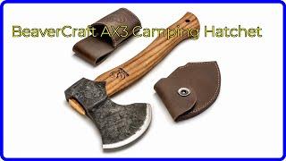 REVIEW (2024): BeaverCraft AX3 Camping Hatchet. ESSENTIAL details.