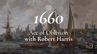 Video interview with Robert Harris on Act of Oblivion and the history of the year 1660