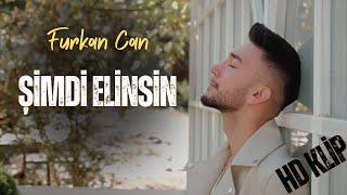 Furkan Can - Şimdi Elinsin HD Klip