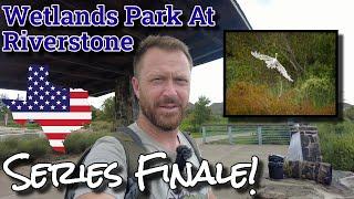 Wetlands Park At Riverstone - Wildlife Photography In Texas [Series Finale]