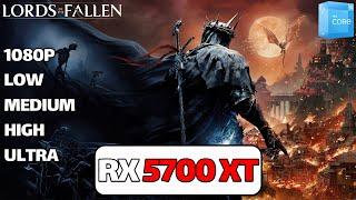 Lords of the Fallen RX 5700 XT | i3 12100f | 1080p (low, medium,high,ultra)