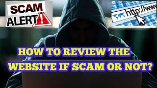 Paano Malalaman kung ang Isang Website or Online Business ay Scam.