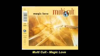 Multi Cult - Magic Love (Raver's Mix)