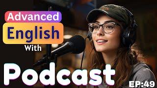 Learn English Podcast Conversation || Episode 49 || American Podcast || Improve English Speak