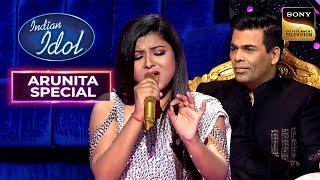 Karan Johar के सामने "Dhadak" गाकर Emotional हुई Arunita | Indian Idol 12 | Arunita Special