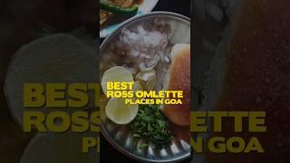 Goa's Best Places To Eat Ros Omlette | Goan Food | Goan Street Food