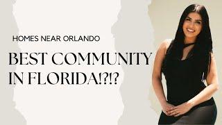 THE BEST COMMUNITY IN FLORIDA!?! | Homes Near Orlando