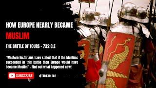 The war that would have made Europe Muslim - The Battle of Tours (732 C.E) #islam #expansion