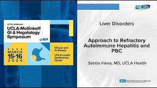 Approach to Refractory Autoimmune Hepatitis and PBC | UCLA Digestive Diseases