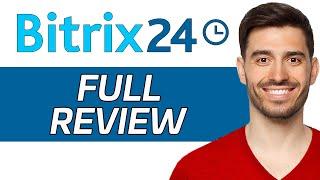 Bitrix24 CRM Review | Is It The Best CRM Software? (2024)