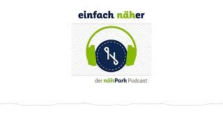 #82 Katharina und die Bernina B990 | einfach näher – der nähPark Podcast