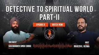 Spiritual talk with Detective Sukhminder Singh Sidhu | Pranas | Sikhism | Bhakti vs. Shakti