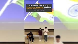 Proud moments of India/  Korean students sing National anthem of India/ Korean sing Hindi song