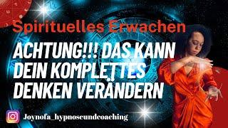 Spirituelles Erwachen  - Das solltest du über deine Bewusstseinsentwicklung UNBEDINGT wissen!