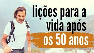 Lições para a VIDA depois dos 50 ANOS