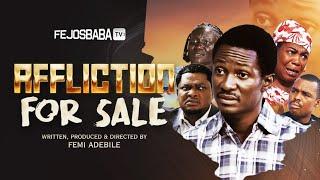 AFFLICTION FOR SALE || Written & Produced by Femi Adebile || Latest Christian Movie 2024