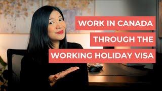 How to work in Canada through the Working Holiday Visa!