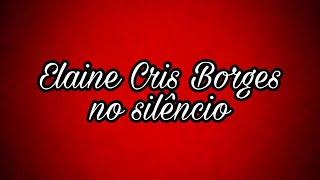 Elaine Borges Cantando No Silencio..