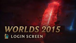 2015 World Championship (w/o Vocals) | Login Screen - League of Legends