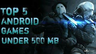 Top 5 android games||Under 500mb high graphics||Offline games