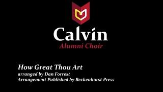 How Great Thou Art - Calvin Alumni Choir