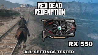 RED DEAD REDEMPTION PC - RX 550 BENCHMARK | 1080P LOW MED HIGH ULTRA